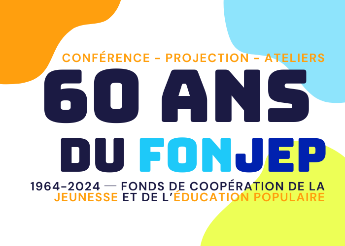 conférence - projection - ateliers : 60 ans du FONJEP PACA