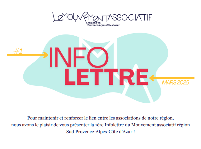 INFOLETTRE du mouvement associatif SUD PACA - Pour maintenir et renforcer le lien entre les associations de notre région, nous avons le plaisir de vous présenter la 1ère Infolettre du Mouvement associatif région Sud Provence-Alpes-Côte d’Azur !