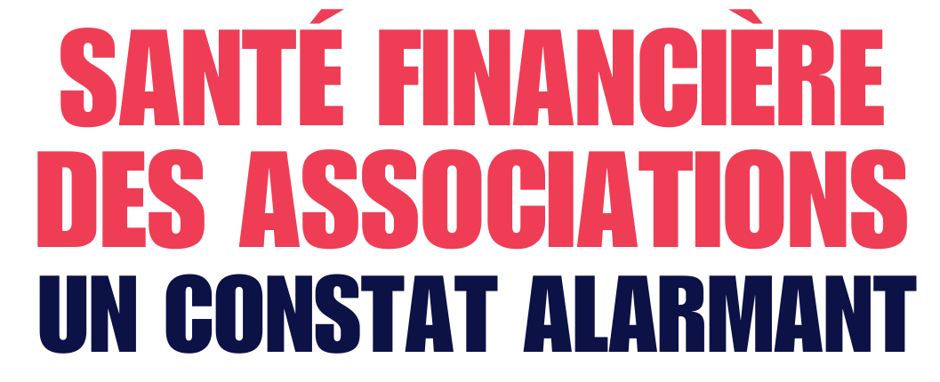 La santé financière des associations : un constat alarmant