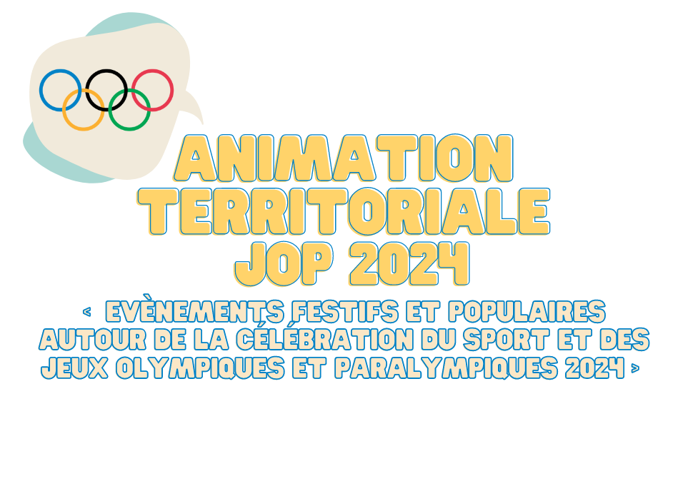 Titre Appel à Projets Animation territoriale JOP 2024 - site du mouvement associatif provence alples côte d'azur