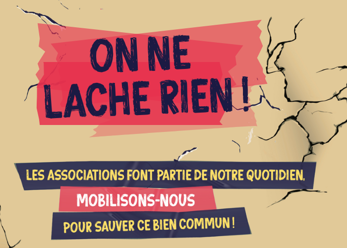 on ne lache rien ! les associations font partie de notre bien commun