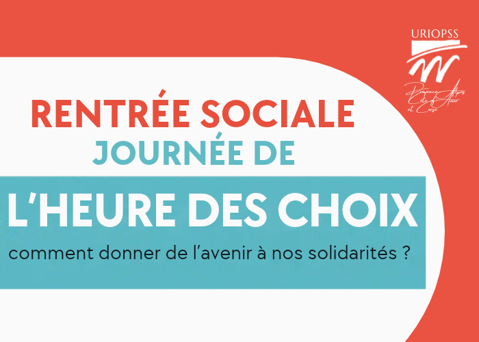 Journée de Rentrée Sociale l'heure des choix : comment donner de l'avenir à nos solidarités