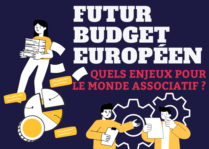 futur budget européen : quels enjeux pour le monde associatif ?